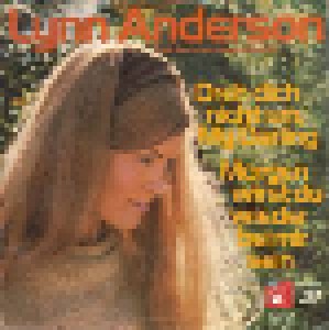 Lynn Anderson: Dreh Dich Nicht Um, My Darling (7") - Bild 1
