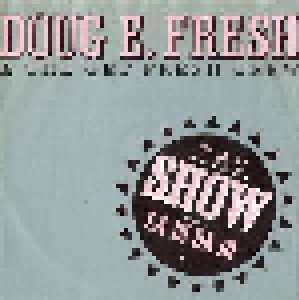 Doug E. Fresh And The Get Fresh Crew: The Show (7") - Bild 1