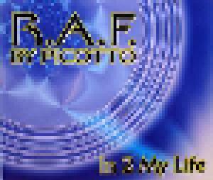 R.A.F. By Picotto: In 2 My Life - Cover