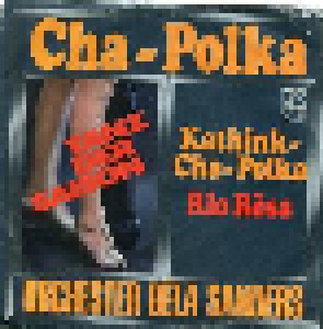 Orchester Béla Sanders: Cha-Polka (7") - Bild 1