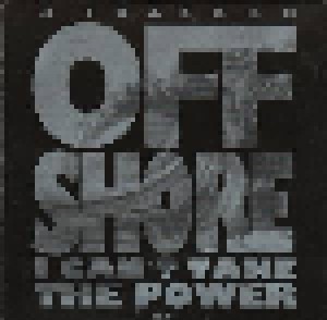 Off-Shore: I Can't Take The Power (Single-CD) - Bild 1