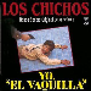 Los Chichos: Yo, "El Vaquilla" - Cover