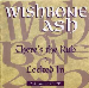 Wishbone Ash: There's The Rub / Locked In - Cover