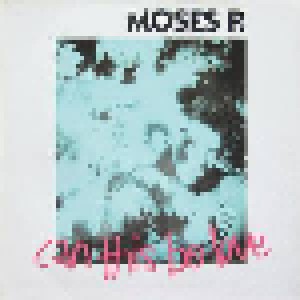 Moses P.: Can This Be Love (7") - Bild 1