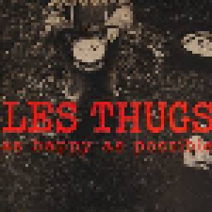 Les Thugs: As Happy As Possible (2-LP) - Bild 1