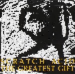 Scratch Acid: The Greatest Gift (CD) - Bild 1