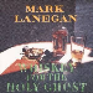 Mark Lanegan: Whiskey For The Holy Ghost (LP) - Bild 1