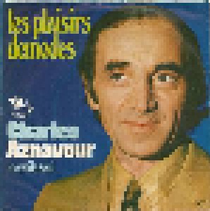 Charles Aznavour: Les Plaisirs Demodes (7") - Bild 1
