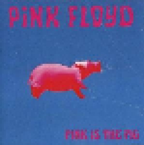 Pink Floyd: Pink Is The Pig (CD) - Bild 1
