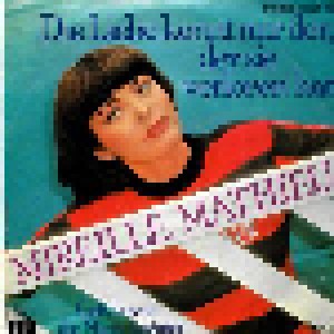 Mireille Mathieu: Die Liebe Kennt Nur Der, Der Sie Verloren Hat (7") - Bild 1