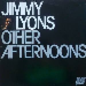 Jimmy Lyons: Other Afternoons (LP) - Bild 1