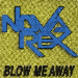 Cover - Nova Rex: Blow Me Away