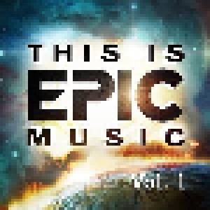 Cover - Brand X Music: This Is Epic Music Vol. 1