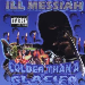Ill Messiah: Colder Than A Glacier (CD) - Bild 1