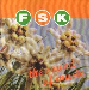 F.S.K.: The Sound Of Music (CD) - Bild 1