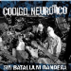 Cover - Codigo Neurotico: Sin Batalla Ni Bandera