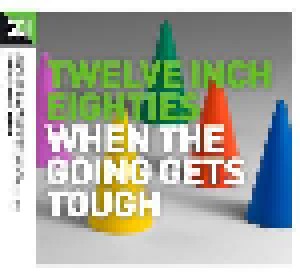 Twelve Inch Eighties When The Going Gets Tough (3-CD) - Bild 1