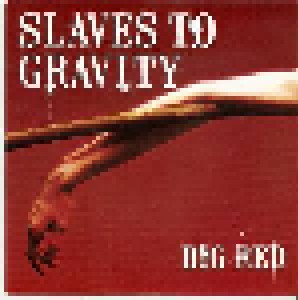 Cover - Slaves To Gravity: Big Red