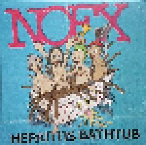 NOFX: Hepatitis Bathtub (7") - Bild 1