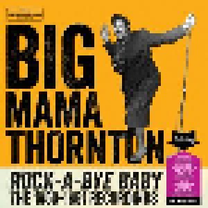 Cover - Big Mama Thornton: Rock-A-Bye Baby - The 1950-1961 Recordings
