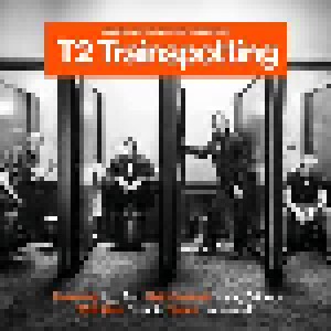 Cover - Underworld & Ewen Bremner: T2 Trainspotting (Original Motion Picture Soundtrack)