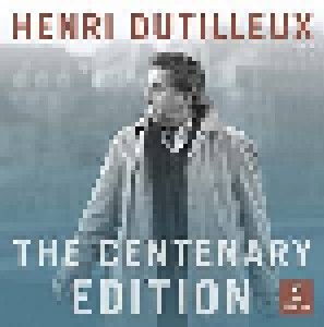 Cover - Henri Dutilleux: Centenary Edition, The