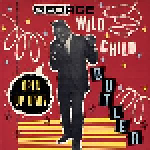 Cover - George "Wild Child" Butler: Open Up Baby