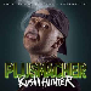 Cover - Plusmacher, Der: Kush Hunter