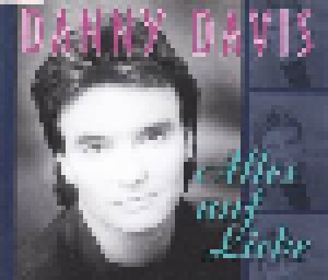Danny Davis: Alles Aus Liebe (Single-CD) - Bild 1