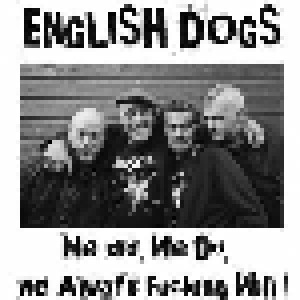 English Dogs: We Did, We Go, We Always Fucking Will! (LP) - Bild 1