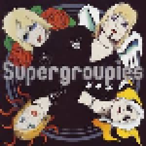 Supergroupies: Supergroupies (CD) - Bild 1