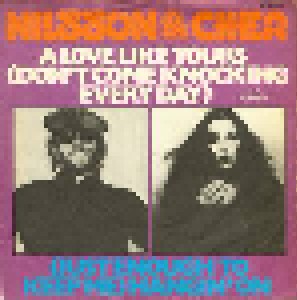 Cover - Nilsson & Cher: Love Like Yours (Don't Come Knocking Every Day), A