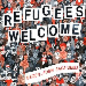 Refugees Welcome - Gegen Jeden Rassismus (CD) - Bild 1