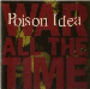 Poison Idea: War All The Time (CD) - Bild 1