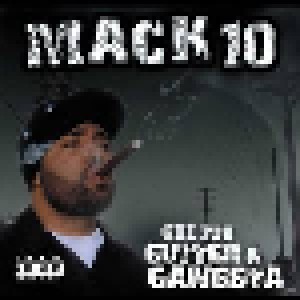 Cover - Mack 10: Ghetto Gutter & Gangsta