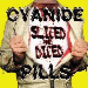 Cover - Cyanide Pills: Sliced And Diced