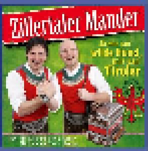 Zillertaler Mander: Ja Mir San Wilde Hund, Mir San Tiroler (CD) - Bild 1