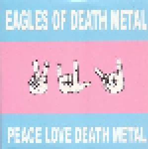Eagles Of Death Metal: Peace Love Death Metal (Promo-CD) - Bild 1