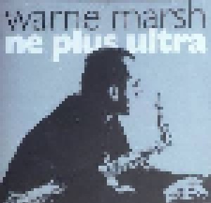 Warne Marsh: Ne Plus Ultra (CD) - Bild 1