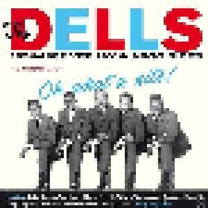 Cover - Dells, The: Oh What A Nite! - 1954-1962 Vee Jay & Argo Sides
