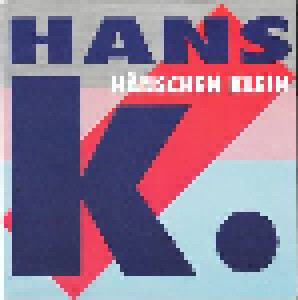 Hans K.: Hänschen Klein (7") - Bild 1