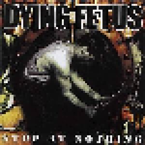 Dying Fetus: Stop At Nothing (LP) - Bild 1
