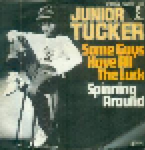 Cover - Junior Tucker: Some Guys Have All The Luck
