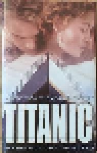 James Horner: Music From The Motion Picture "Titanic" (Split-Tape) - Bild 1
