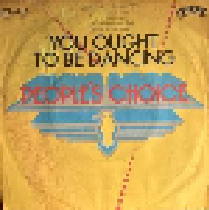 The People's Choice: You Ought To Be Dancing (7") - Bild 1