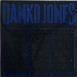 Danko Jones: Rock And Roll Is Black And Blue (LP) - Bild 1