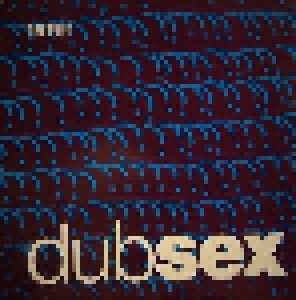 Dub Sex: Time Of Life (12") - Bild 1