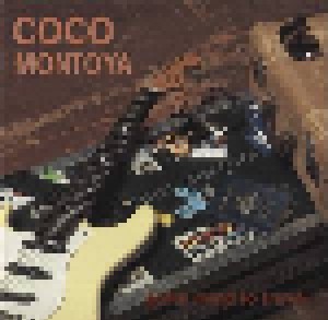 Coco Montoya: Gotta Mind To Travel (CD) - Bild 1