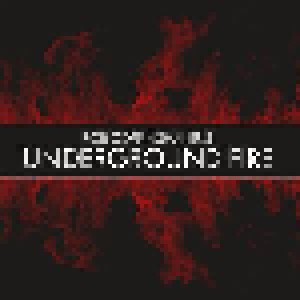 Cover - Rob Coffinshaker's Underground Fire: Underground Fire