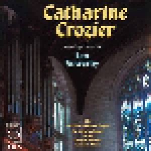 Leo Sowerby: Catharine Crozier Plays Organ Music of Leo Sowerby (CD) - Bild 1